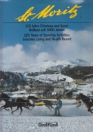 St. Moritz - 125 Jahre Erholung und Sport - Heilbad seit 3000 Jahren