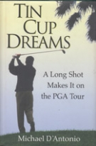 Tin Cup Dreams - A long shot makes it on the PGA Tour