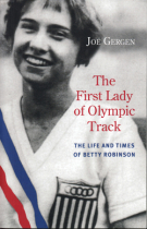 The First Lady of Olympic Track - The Life and Times of Betty Robinson