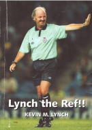 Lynch the Ref! - The Autobiography of a Journeyman Referee