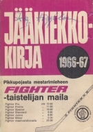 Jääkiekkokirja 1966 - 67 (Finnisch Ice Hockey Yearbook)