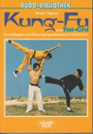 Kung-Fu und Tai-Chi - Grundlagen, Technik