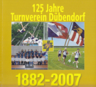 125 Jahre Turnverein Dübendorf 1882 - 2007