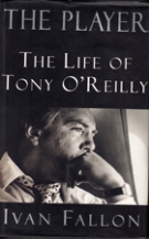 The Player - the life of Tony O‘Reilly