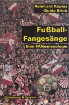 Fussball-Fangesaenge / Eine FANomenologie mit CD